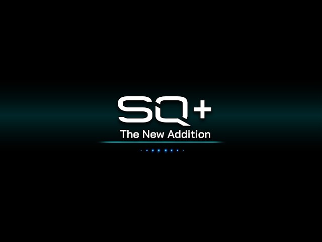 The New Addition: SQ+