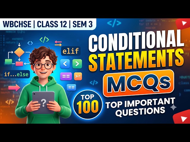 Top MCQs of Python Conditional Statements | Class 12 Sem 3 WBCHSE | COMS & COMA | Rahul Sir
