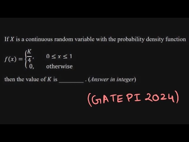 If X is a continuous random variable with the probability density function....| GATE PI 2024