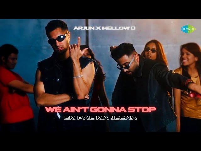 We Ain’t Gonna Stop (Ek Pal Ka Jeena) | Arjun, Mellow D, Lucky Ali, Rajesh Roshan, Vijay Akela