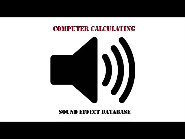 Computer Calculating Sound Effect
