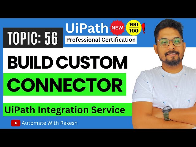 Building Your Custom Connector: UiPath Integration Service Connector Builder