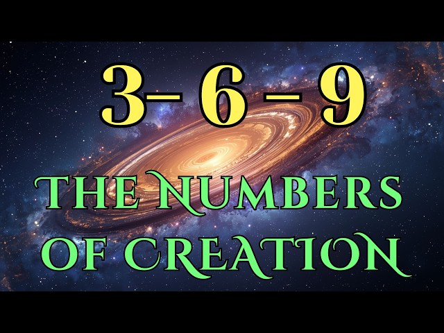 ⌛🖖 3-6-9: The Numbers of Creation 🌌#5d #69 #369