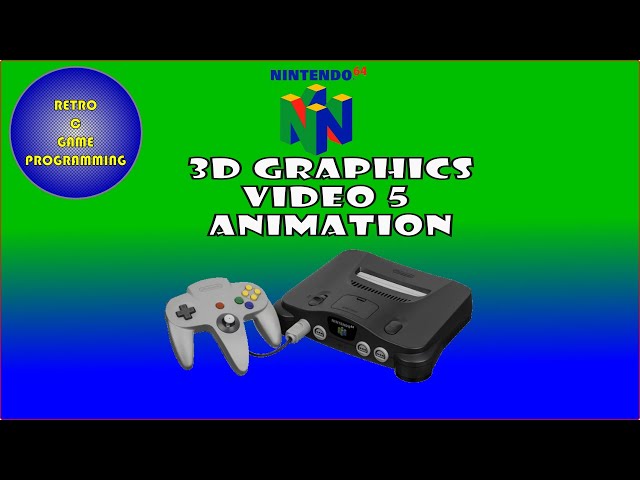 N64 Programming In C - Episode 9 - 3D Animation