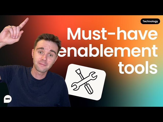 Build the PERFECT sales enablement tech stack