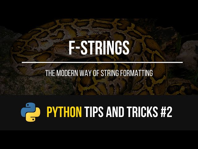 String Formatting with F-Strings - Python Tips and Tricks #2