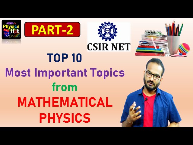 Top 10 Most Important Mathematical Physics Topics for CSIR-NET Sept 2022 Exam |Part 2 | Physics Hub