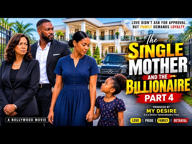 PART 4: THE SINGLE MOTHER AND THE BILLIONAIRE