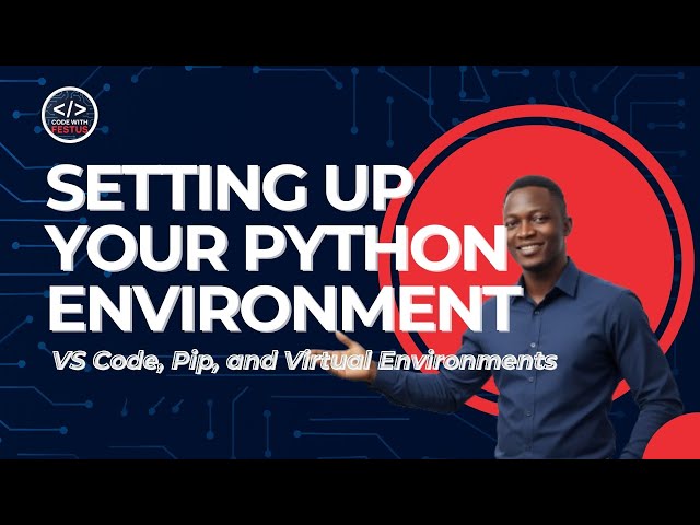 Setting Up Your Python Environment (VS Code, Pip, and Virtual Environments)