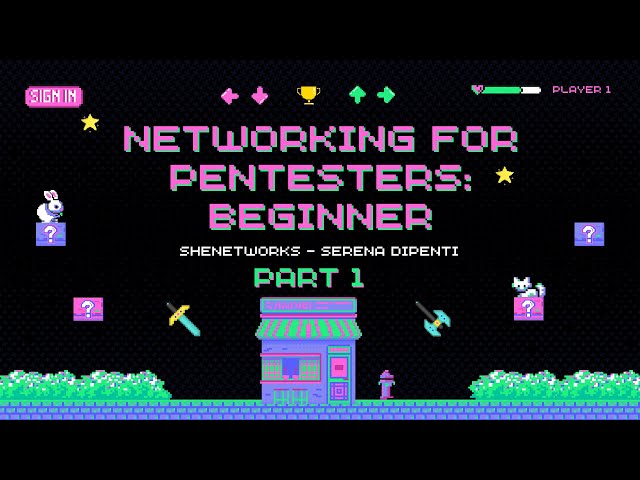 Part 1-Networking for Pentesters: Beginner | Serena DiPenti