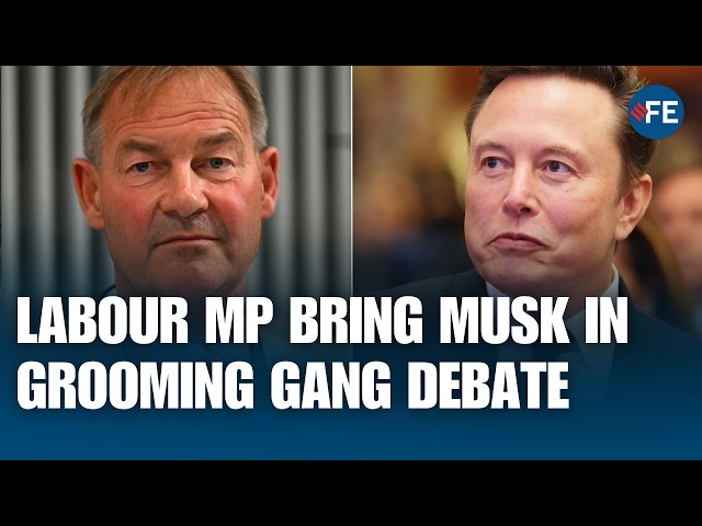 Labour MP Smears Elon Musk as 'White Supremacist' in Grooming Gangs Debate