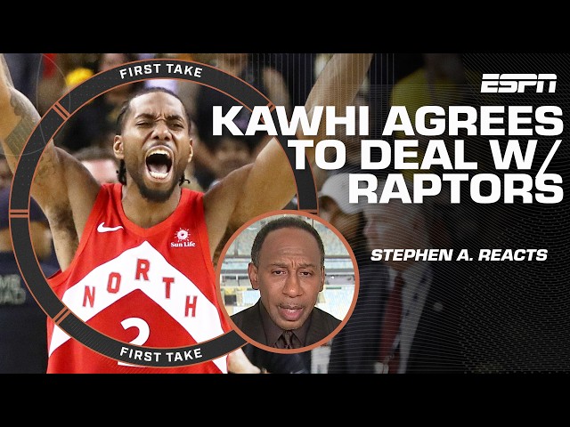 Stephen A. GOES ON A RANT about Kawhi Leonard's 2-yr/$115M contract with the Raptors 😅 | First Take
