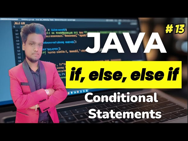 Java Conditional Statements Explained | if, else, else if with Examples