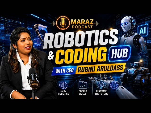 R-TECH Learning Hub: Robotics, AI & Coding | Rubini ArulDass | Maraz TV Podcast