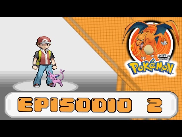 Pokémon Fuego Random  ~ Episodio 2