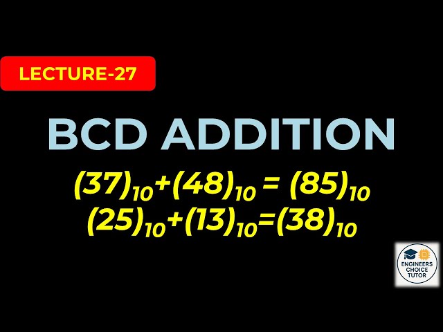 BCD Addition | 8421 Code | Digital System Design | Lecture-27