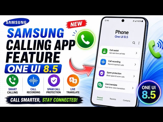 All Samsung Calling App Features |😱 One UI 8.5 & One UI 9.0 | Samsung Phone App Features