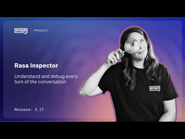 Case Closed: Using Rasa Inspector to Debug your Agents