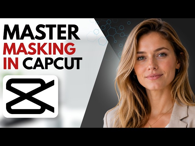 How to master masking in CapCut Step By Step (Easy Tutorial)
