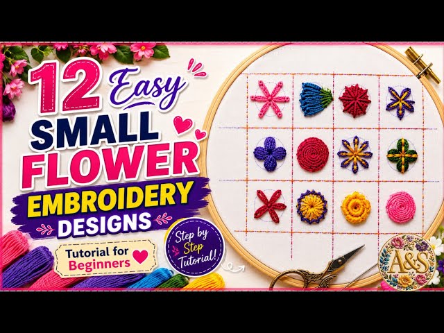 12 Easy Small Flower Embroidery Designs|Hand Embroidery Tutorial for Beginners #flowers #embroidery 