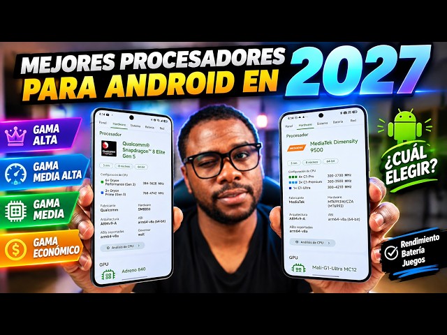 Lista Actualizada: Mejores procesadores Snapdragon y MediaTek 2027