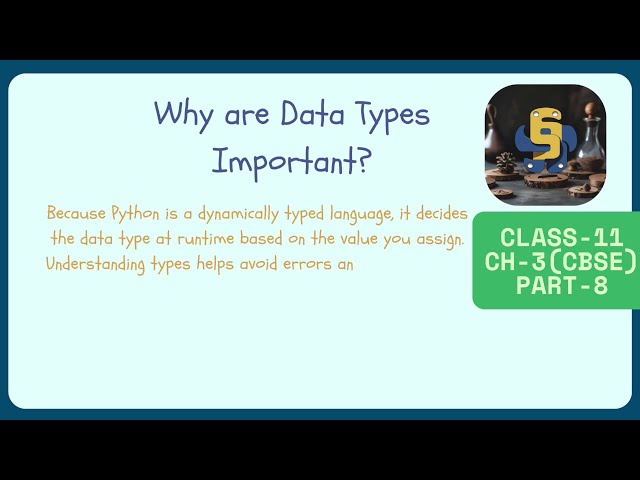 Data Types in Python (part 9) | Class 11 IP CBSE | Python for Beginners | Easy Explaination in hindi