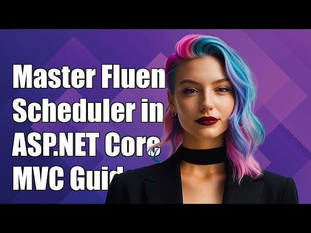 Mastering FluentScheduler in ASP.NET Core MVC: A Complete Guide