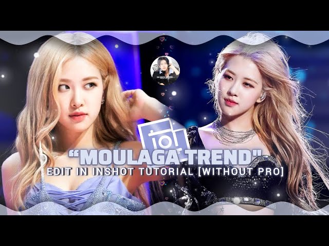 MOULAGA TREND EDIT TUTORIAL INSHOT *WITHOUT PRO*