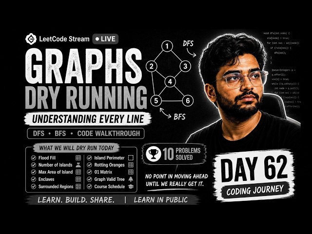 Day 52: Dry Running all the Graph Problems That I Solved | Graphs Again