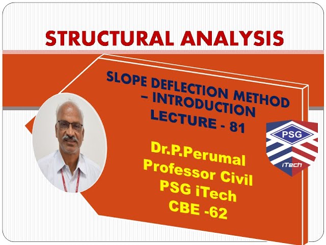 Lecture 81: Slope Deflection Method - Introduction - By Dr.P.Perumal, PSG iTech, CBE