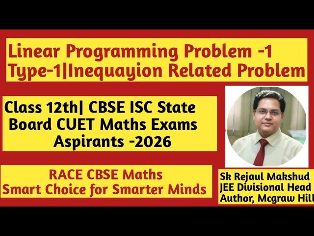 Linear Programming Problem -1|| Class 12 Maths|| CBSE ISC State Board CUET Maths||