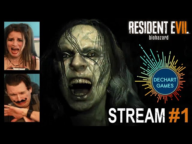 #1 Resident Evil 7: Biohazard BEGINS! w/ Bryan & Amelia of Dechart Games