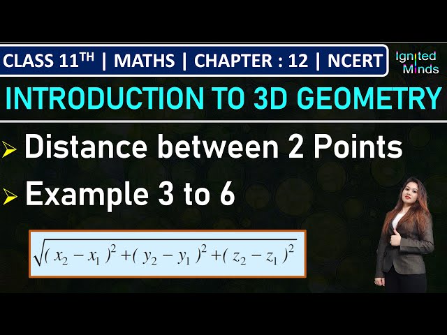 Class 11th Maths | Distance between Two Points | Example 3 to 6 | Ch12 : Introduction to 3D Geometry