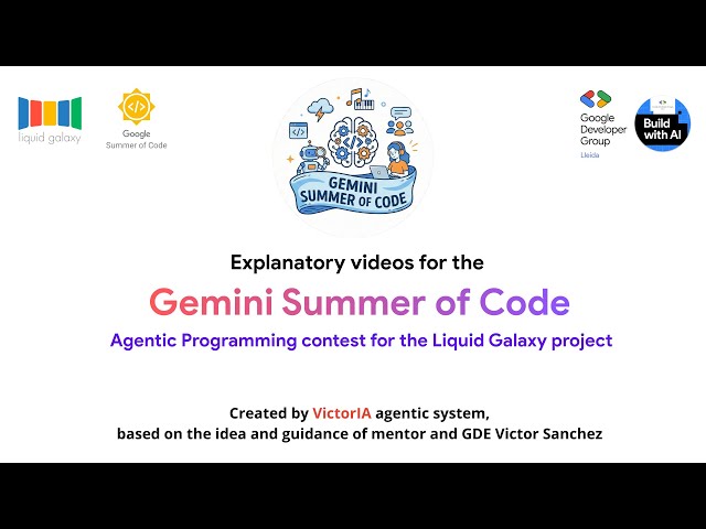 Instructions for the Gemini Summer of Code Agentic Programming contest for the Liquid Galaxy project