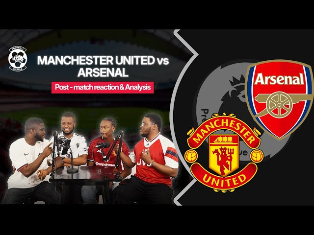 🚨MANCHESTER UNITED 👹 vs ARSENAL 🔴 Post match reaction  | Analysis | 🧠Football Oracle