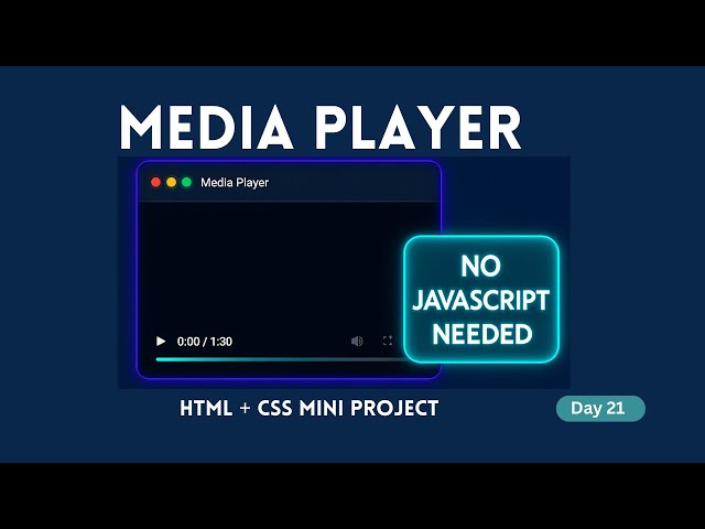 Build a Modern Video Player Using HTML & CSS Only | No JavaScript Needed (Day 21)