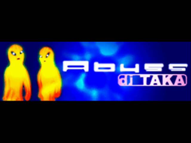 dj TAKA - Abyss (HQ)