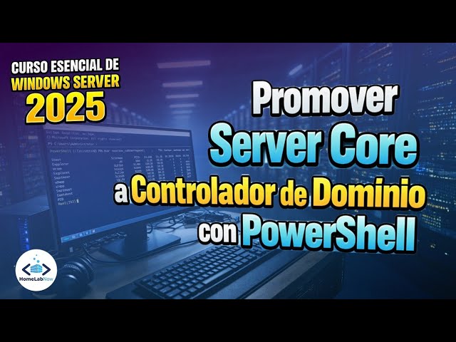 Windows Server 2025: Promote Server Core to Domain Controller using PowerShell