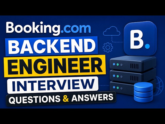 Booking.com Backend Engineer Interview Questions & Answers