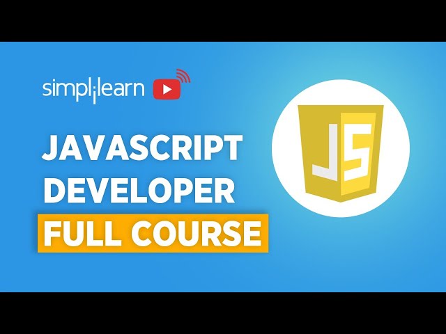 JavaScript Developer Full Course | JavaScript Developer Tutorial | JavaScript Tutorial | Simplilearn