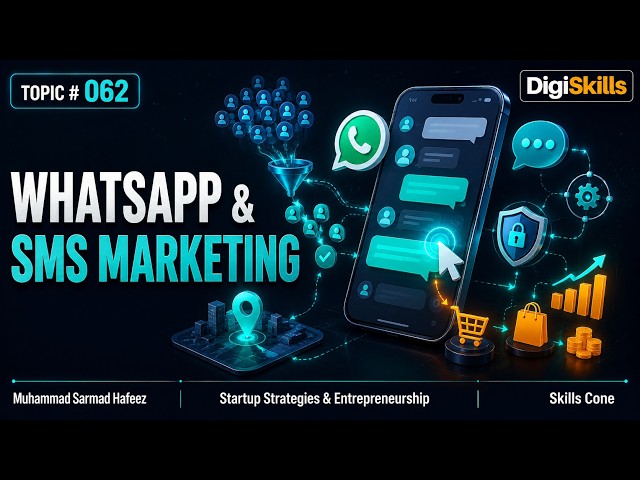WhatsApp & SMS Marketing for Local Sales | DigiSkills Startup Strategies Topic #062 - Skills Cone