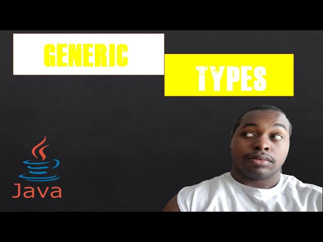 Generic Types in Java | Coding With Tre'