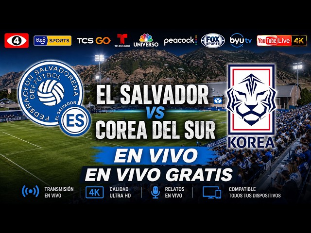 🔥 ¡EN VIVO GRATIS! EL SALVADOR VS COREA DEL SUR | Dónde ver en USA y SV 🇸🇻⚽