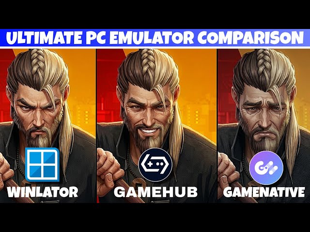 PC EMULATOR COMPARISON Winlator vs GameHub vs GameNative On Android 
