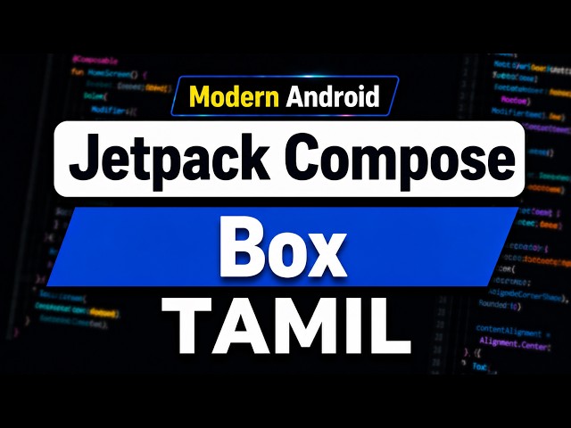Jetpack Compose Box Explained in Tamil | Android Development