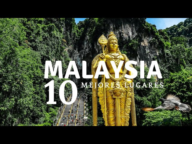 The 10 Best Places to Visit in Malaysia