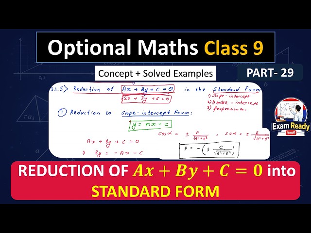 Reduction of Ax+By+C=0 into Standard Form || Opt. Maths Class 9 || Full Course (Concept) Part 29