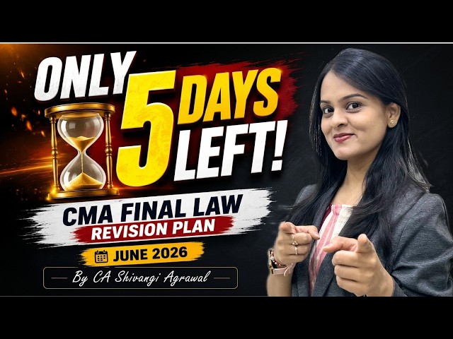 CMA Final Law: Last 5 Days Revision Strategy June 2026!