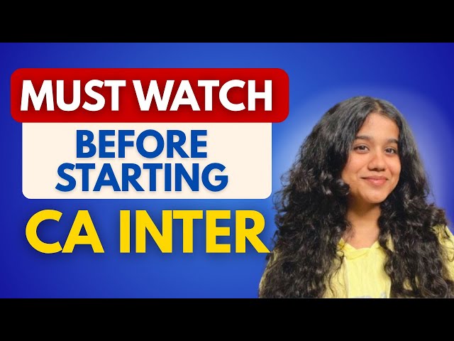 Don’t Start CA INTER Without Watching This‼️ | Do NOT Make These Mistakes !