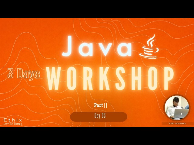 🌐 Java DAY 3 PART II  | Web Development 🌐 | E t h i x | 3-DAY WORKSHOP